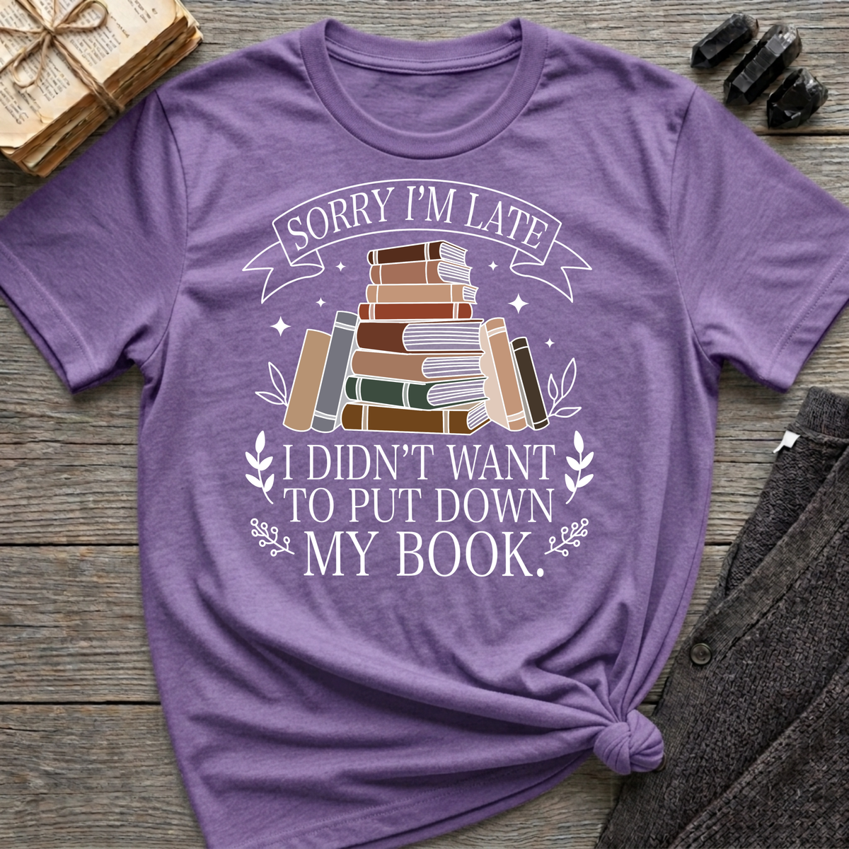 Sorry I'm Late - Typography T-Shirt