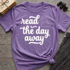 Read the Day Away - Typography T-Shirt