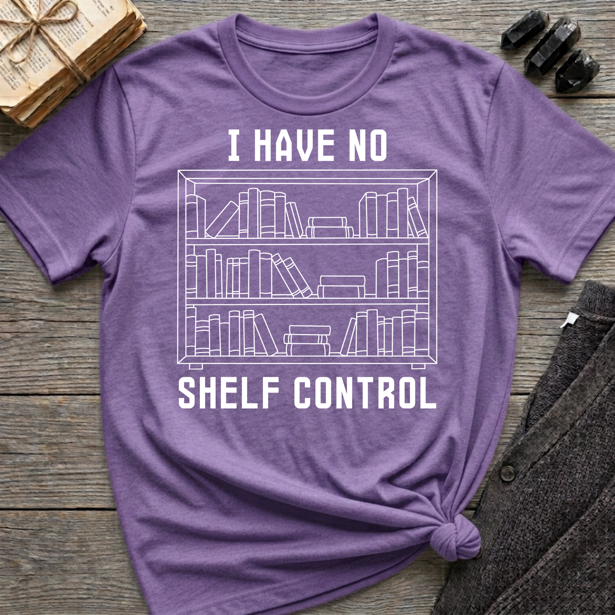 I have no shelf control - Book shelf T-Shirt