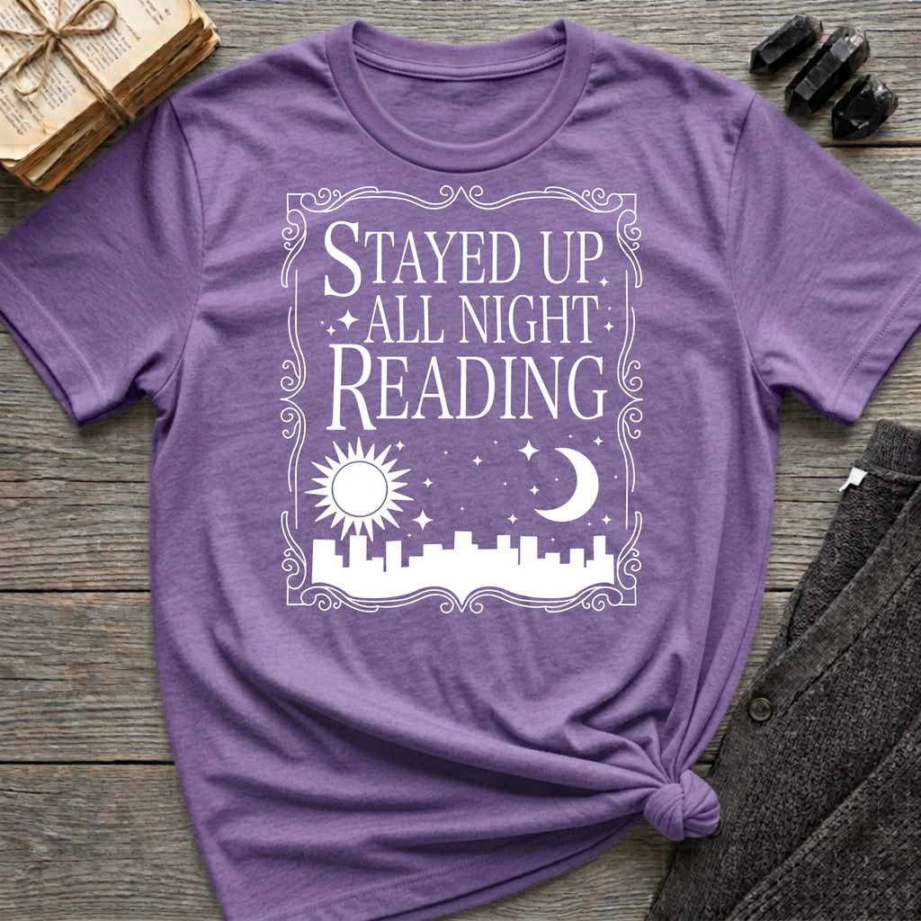 Stayed Up All Night Reading - Typography T-Shirt