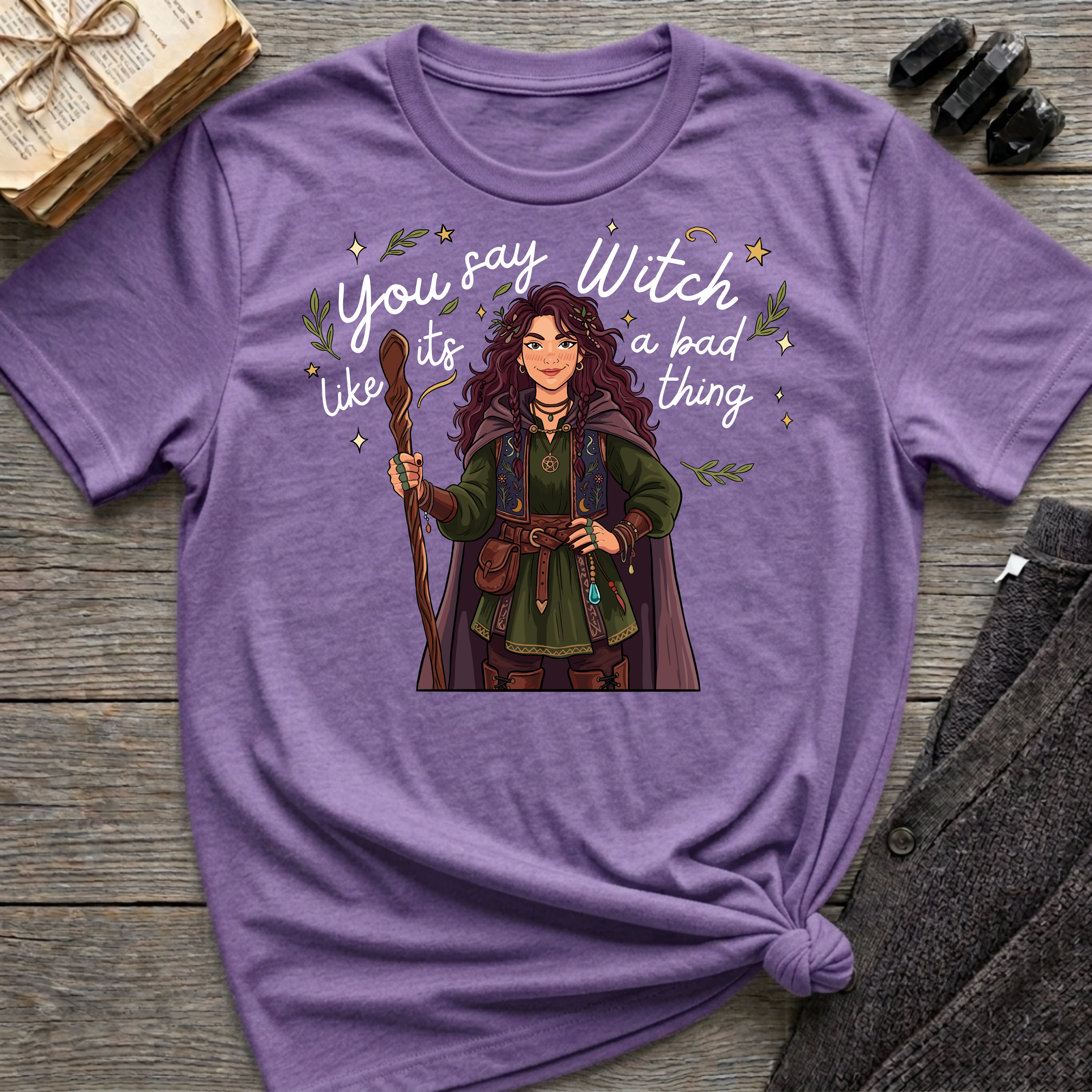 You say witch like it's a bad thing - Witch Graphic T-Shirt