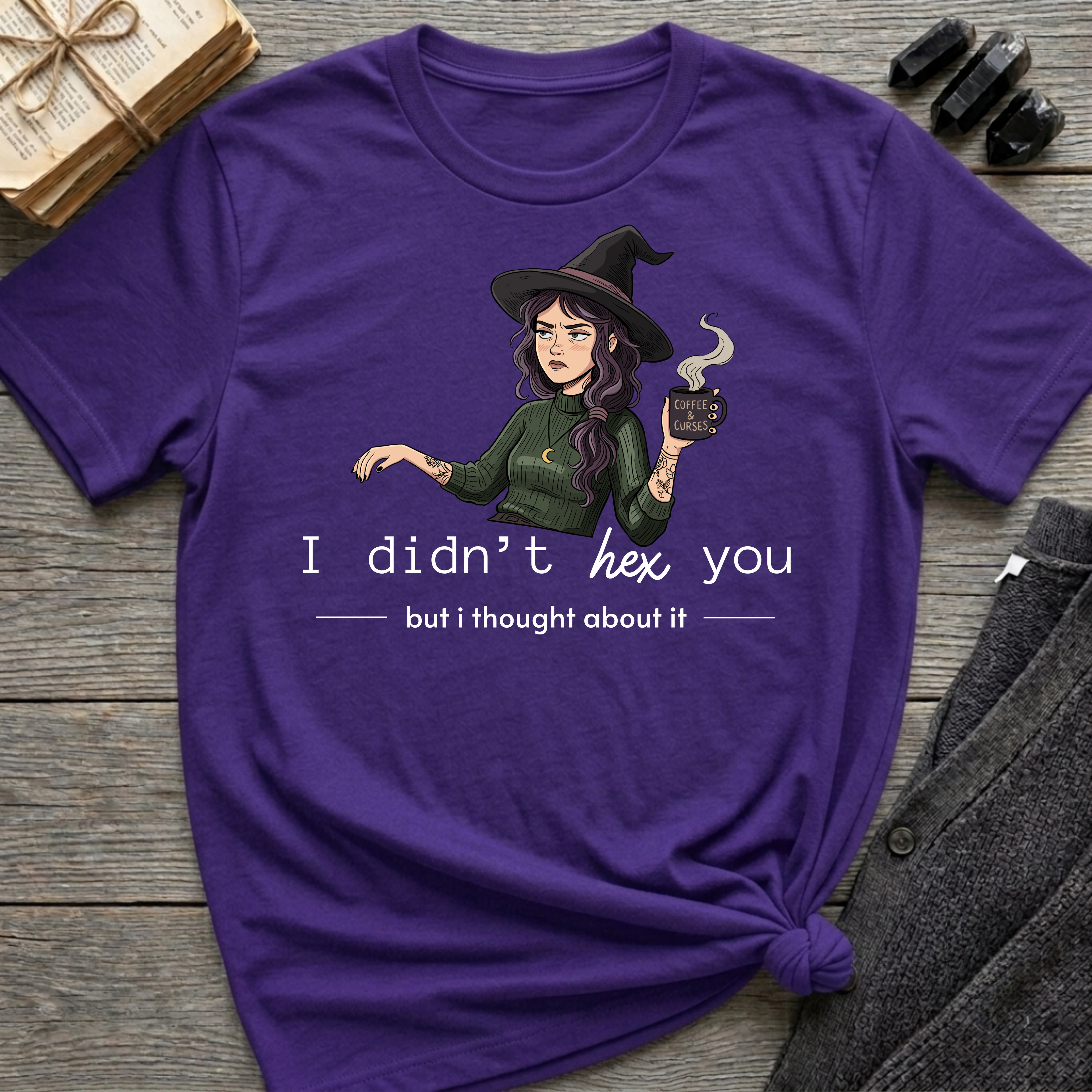 I didn't hex you - Moody Witch Graphic T-Shirt