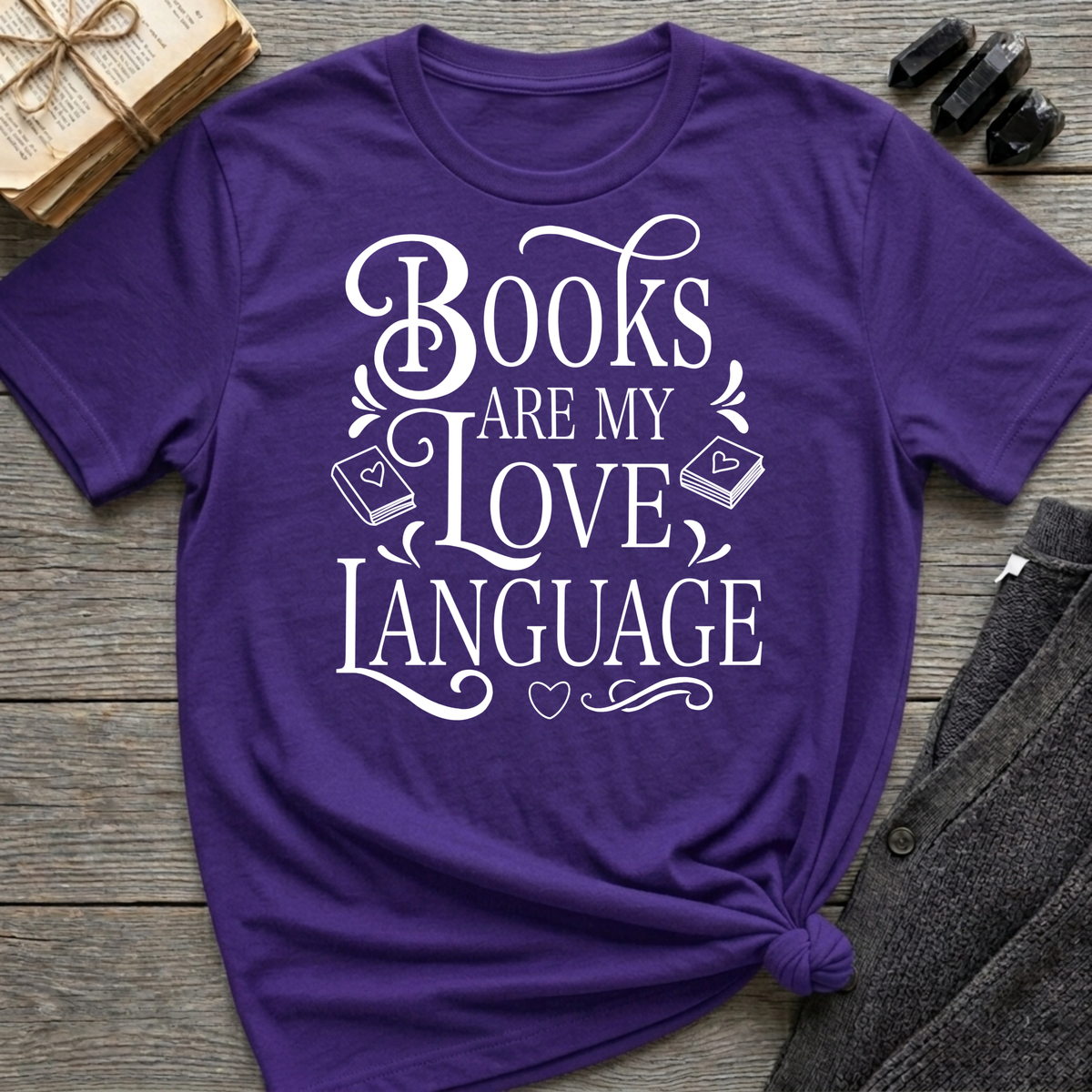 Books are my love language - Typography T-Shirt