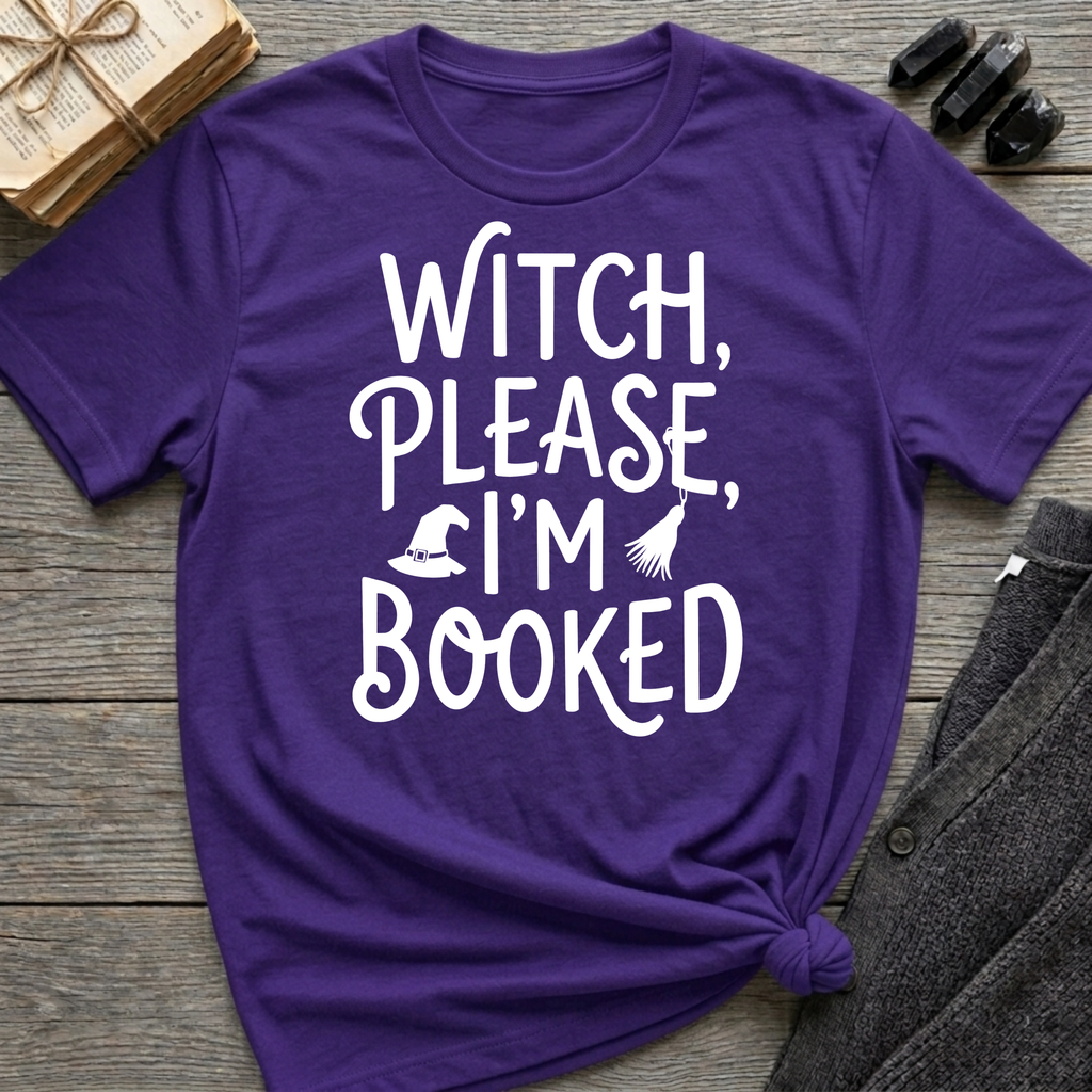 Witch Please I'm Booked - Typography T-Shirt