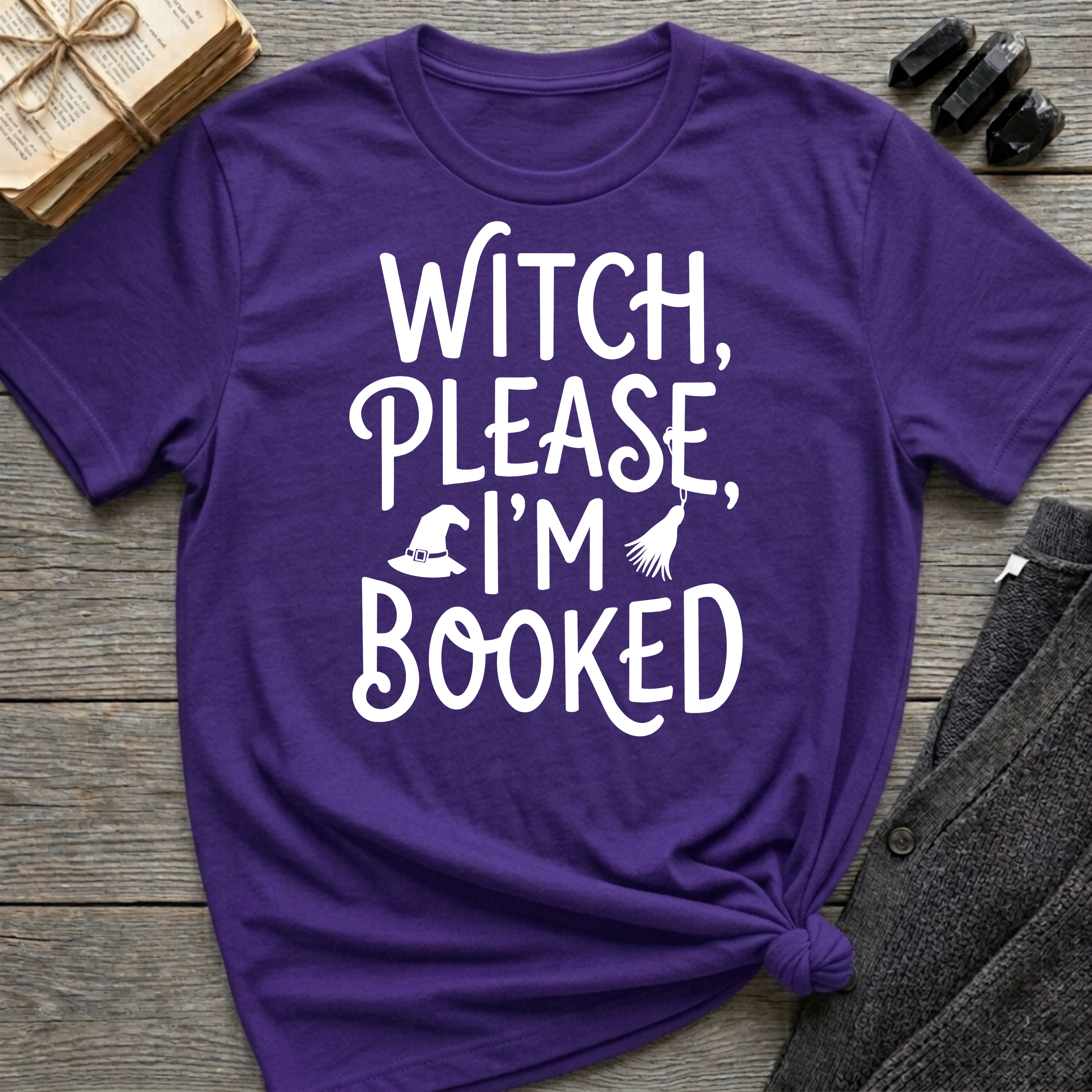 Witch Please I'm Booked - Typography T-Shirt