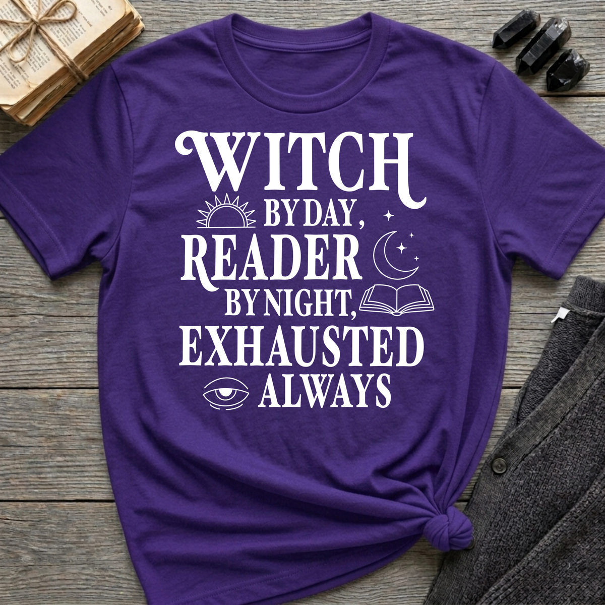 Witch by day, reader by night, exhausted always - Typography T-Shirt