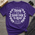 Today is a good day to read - Typography T-Shirt