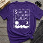 Stayed Up All Night Reading - Typography T-Shirt