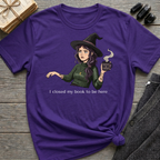 I closed my book to be here - Moody Witch Graphic T-Shirt