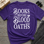 Books before blood oaths - Typography T-Shirt