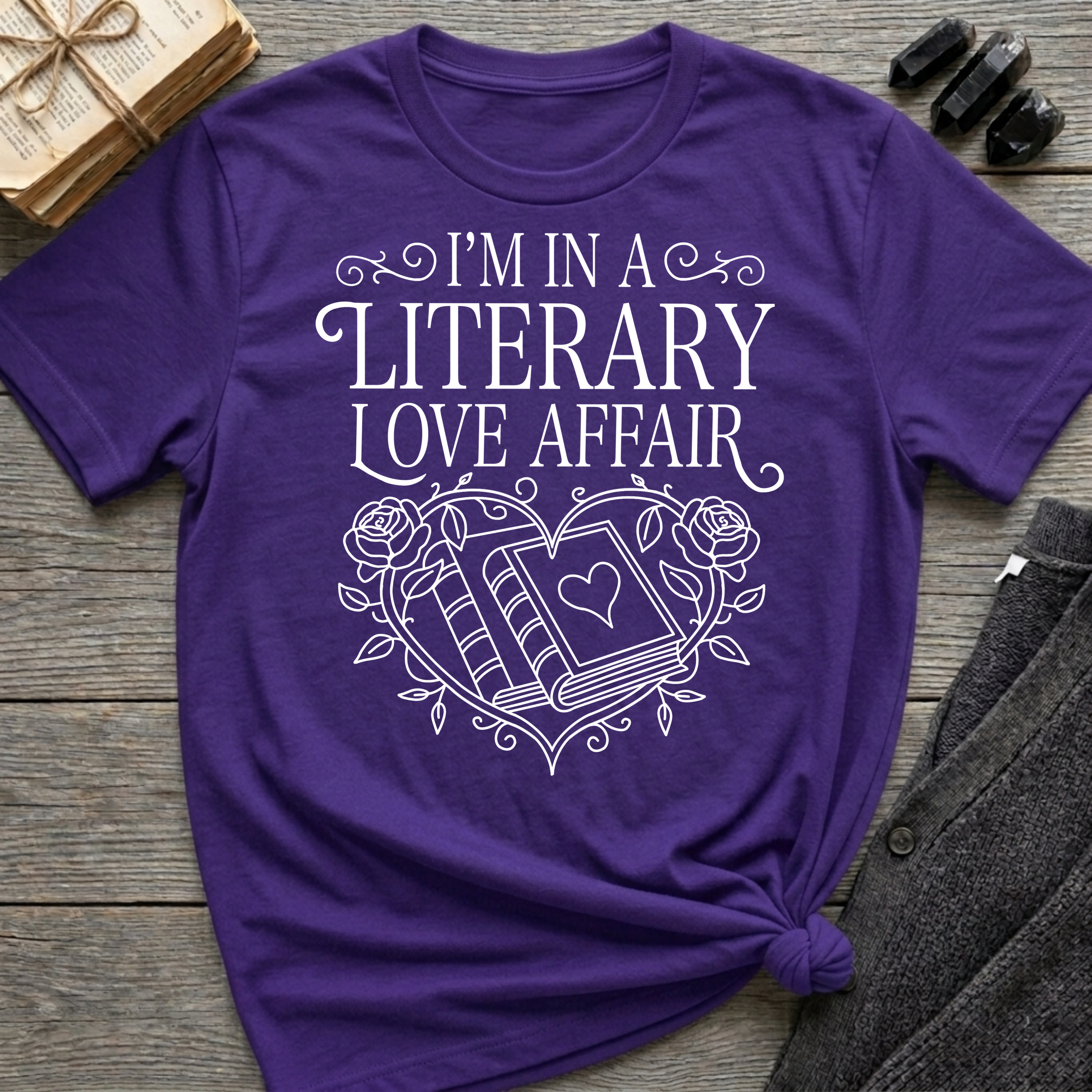 I'm in a Literary Love Affair - Typography T-Shirt