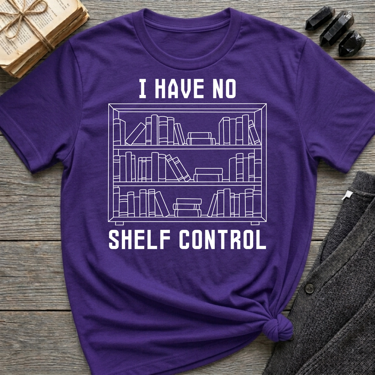 I have no shelf control - Book shelf T-Shirt