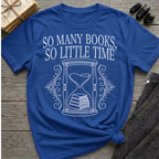 So many books, so little time - Typography T-Shirt