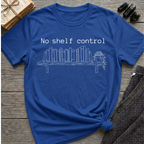 Shelf control is overrated - Book shelf with plant T-Shirt
