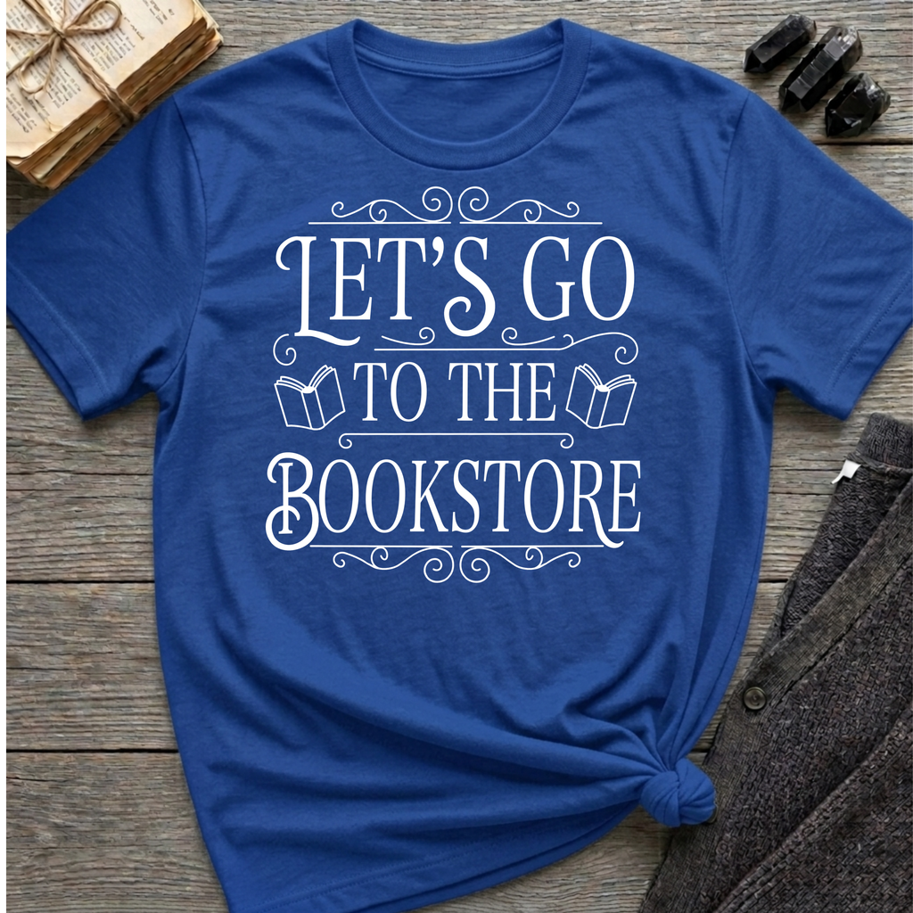 Let's Go To the Bookstore - Typography T-Shirt