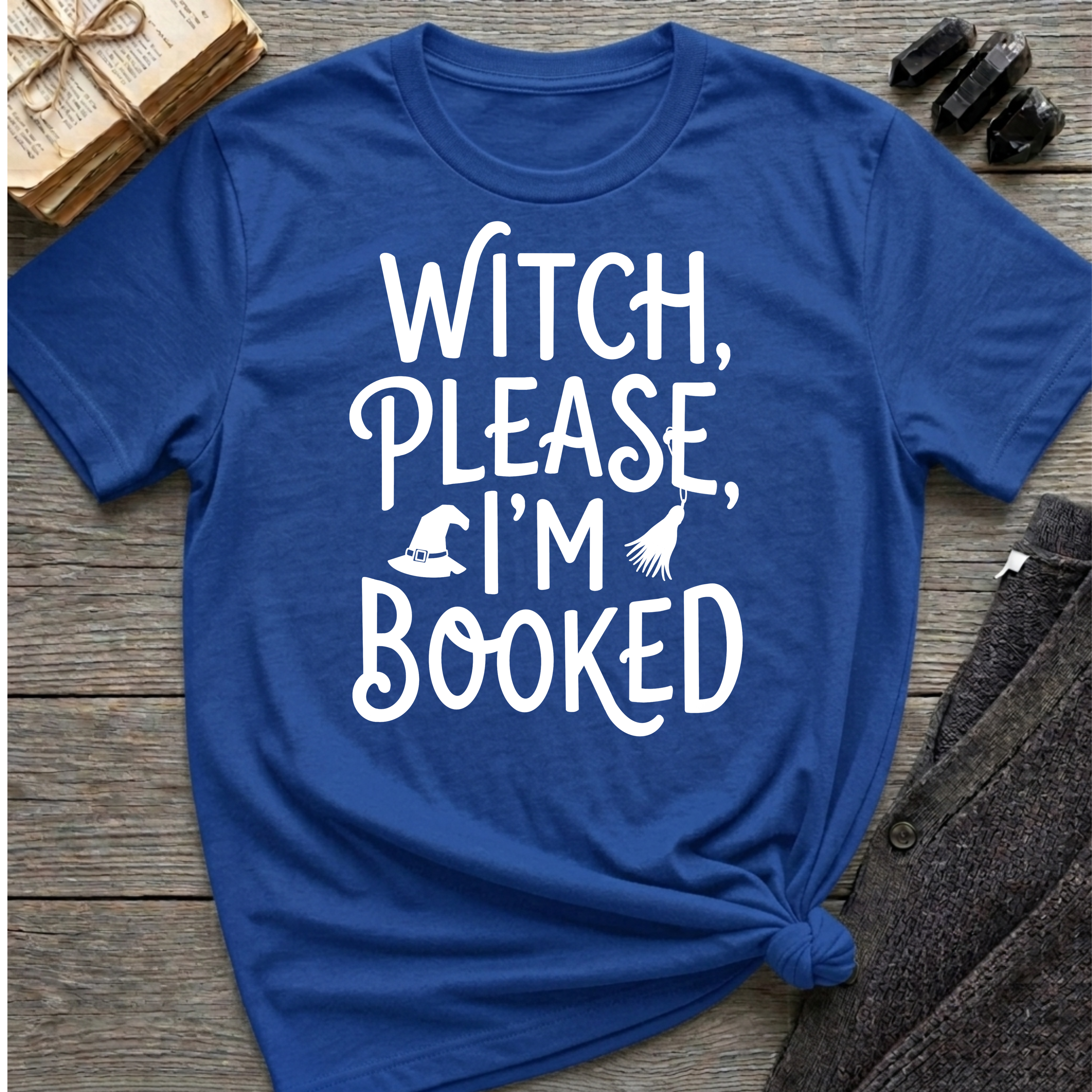 Witch Please I'm Booked - Typography T-Shirt