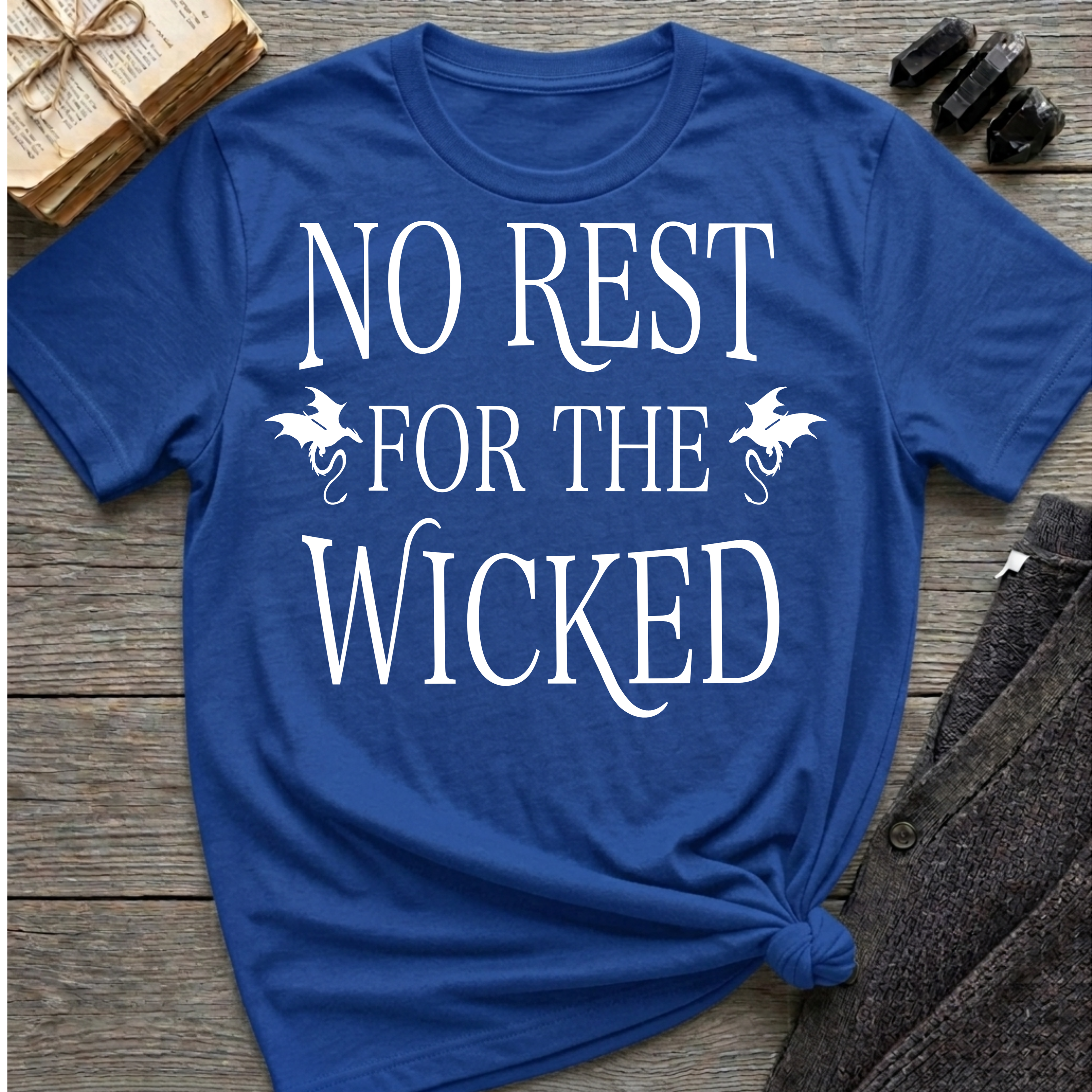 No Rest for the Wicked - Typography T-Shirt