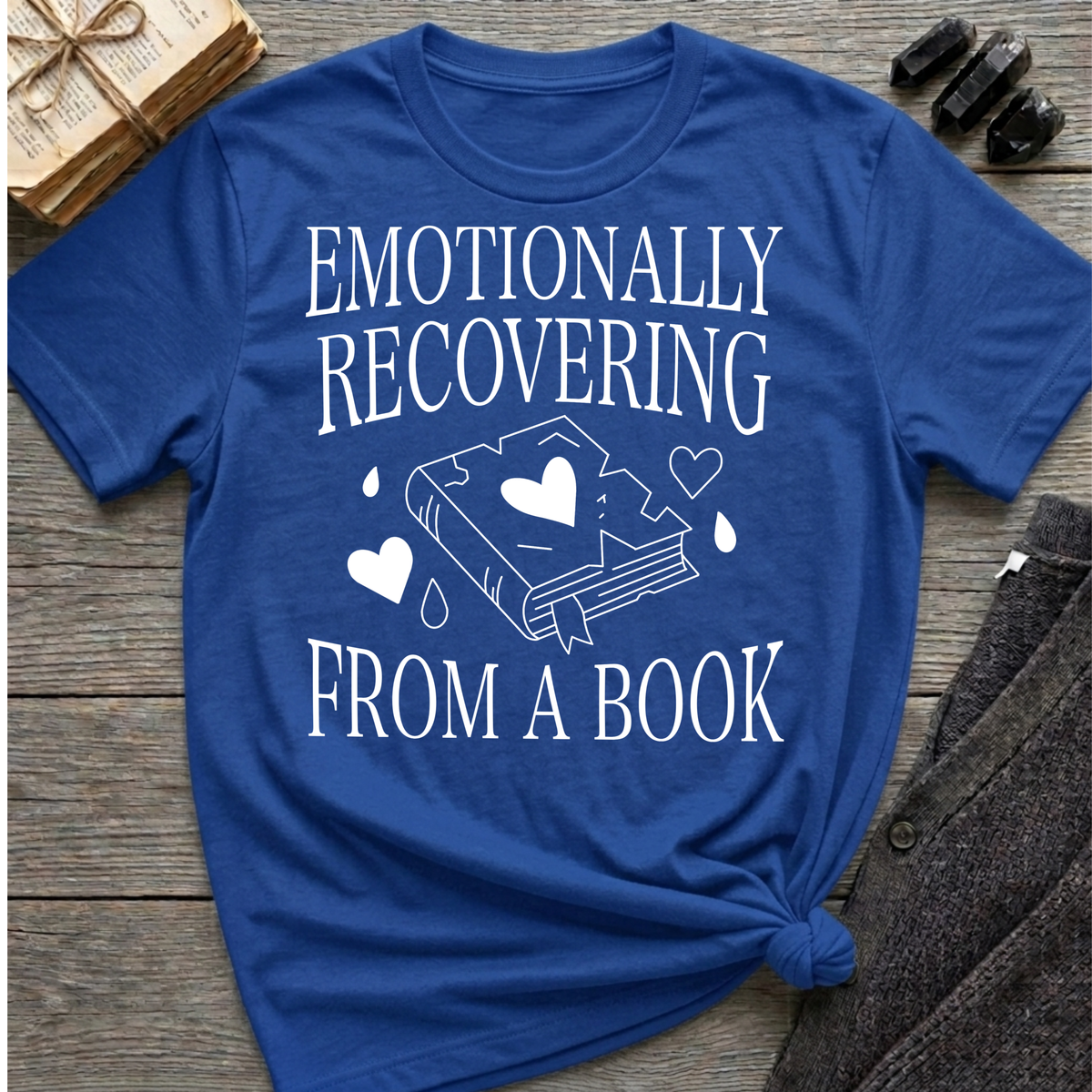 Emotionally recovering from a book - Typography T-Shirt