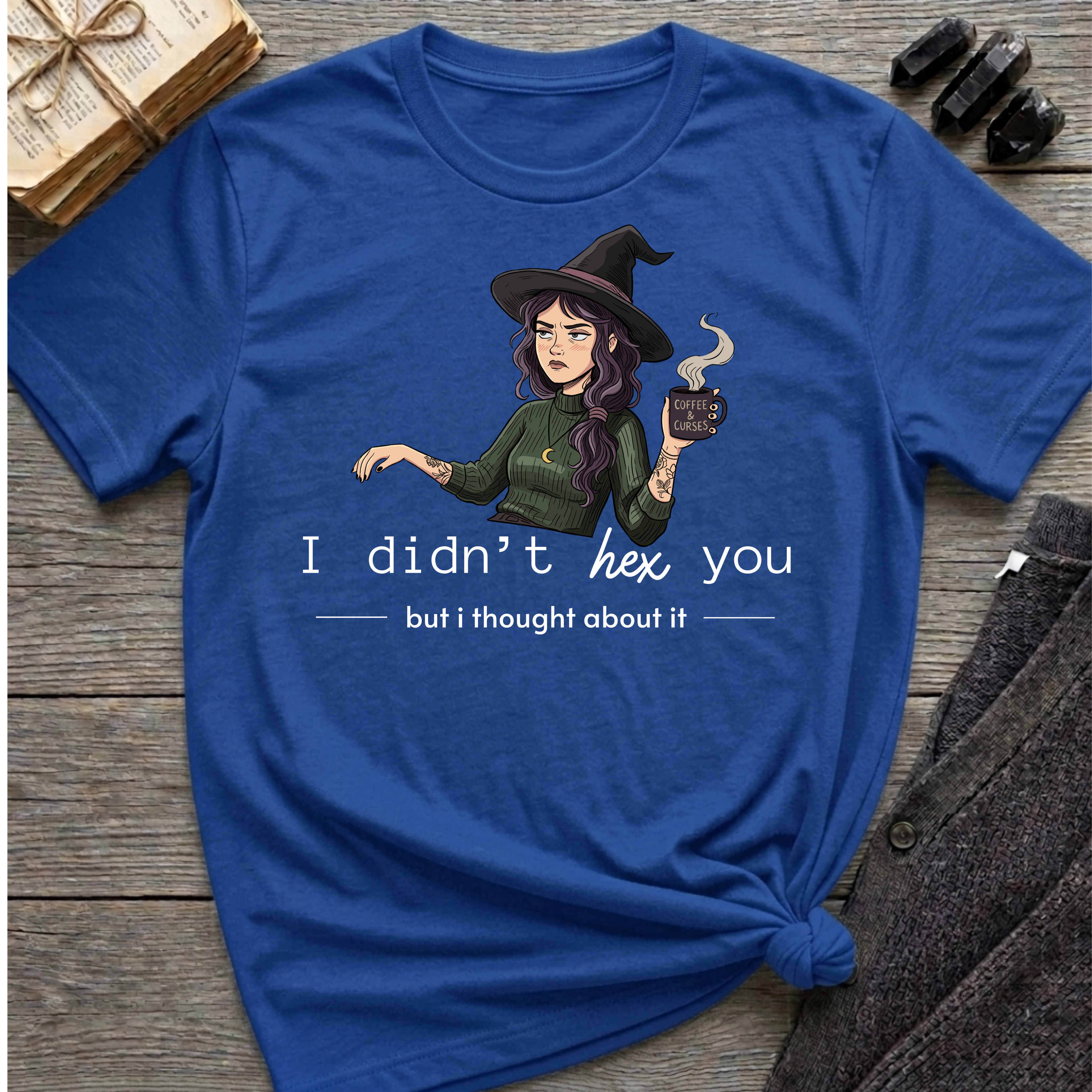 I didn't hex you - Moody Witch Graphic T-Shirt