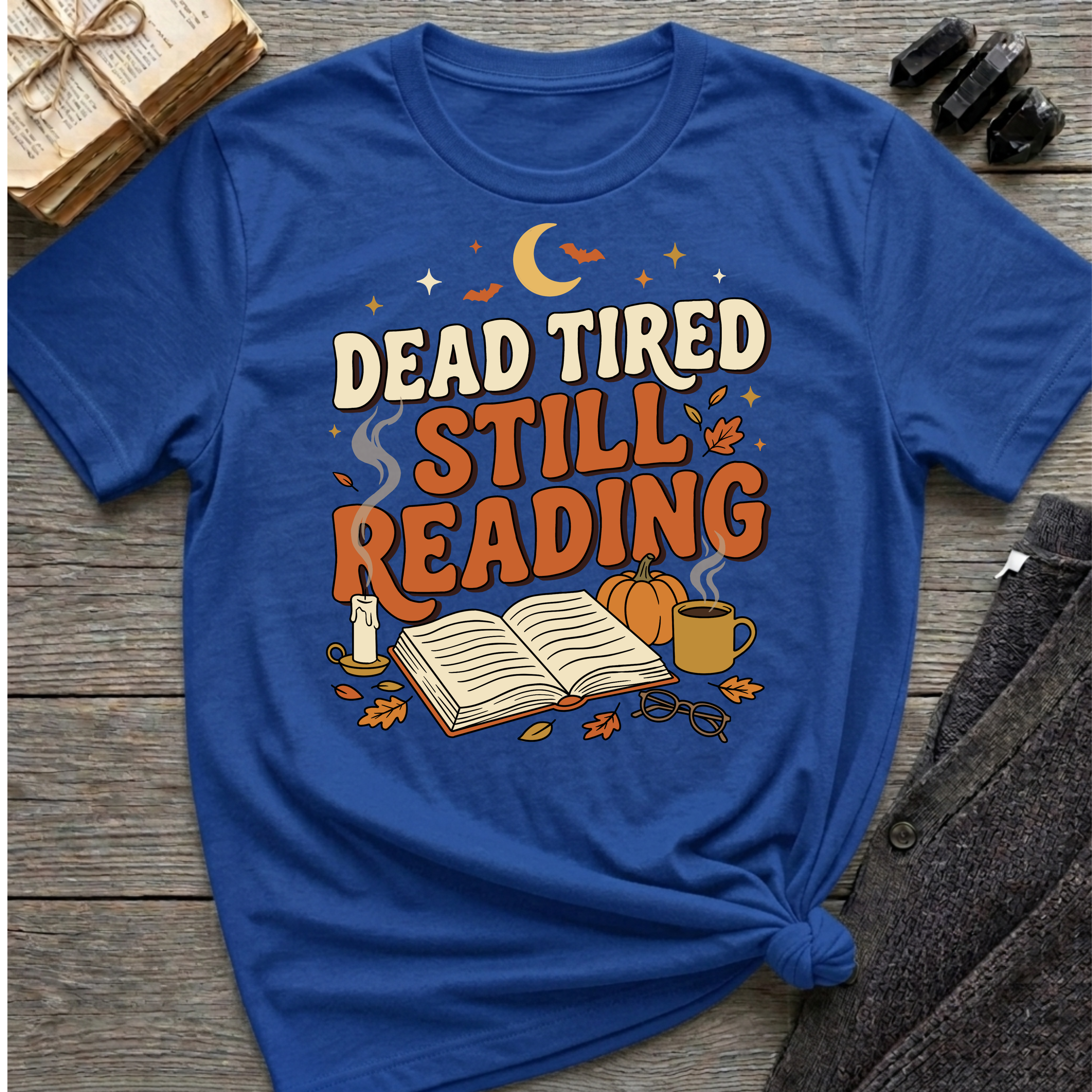 Dead Tired, Still Reading - Graphic T-Shirt