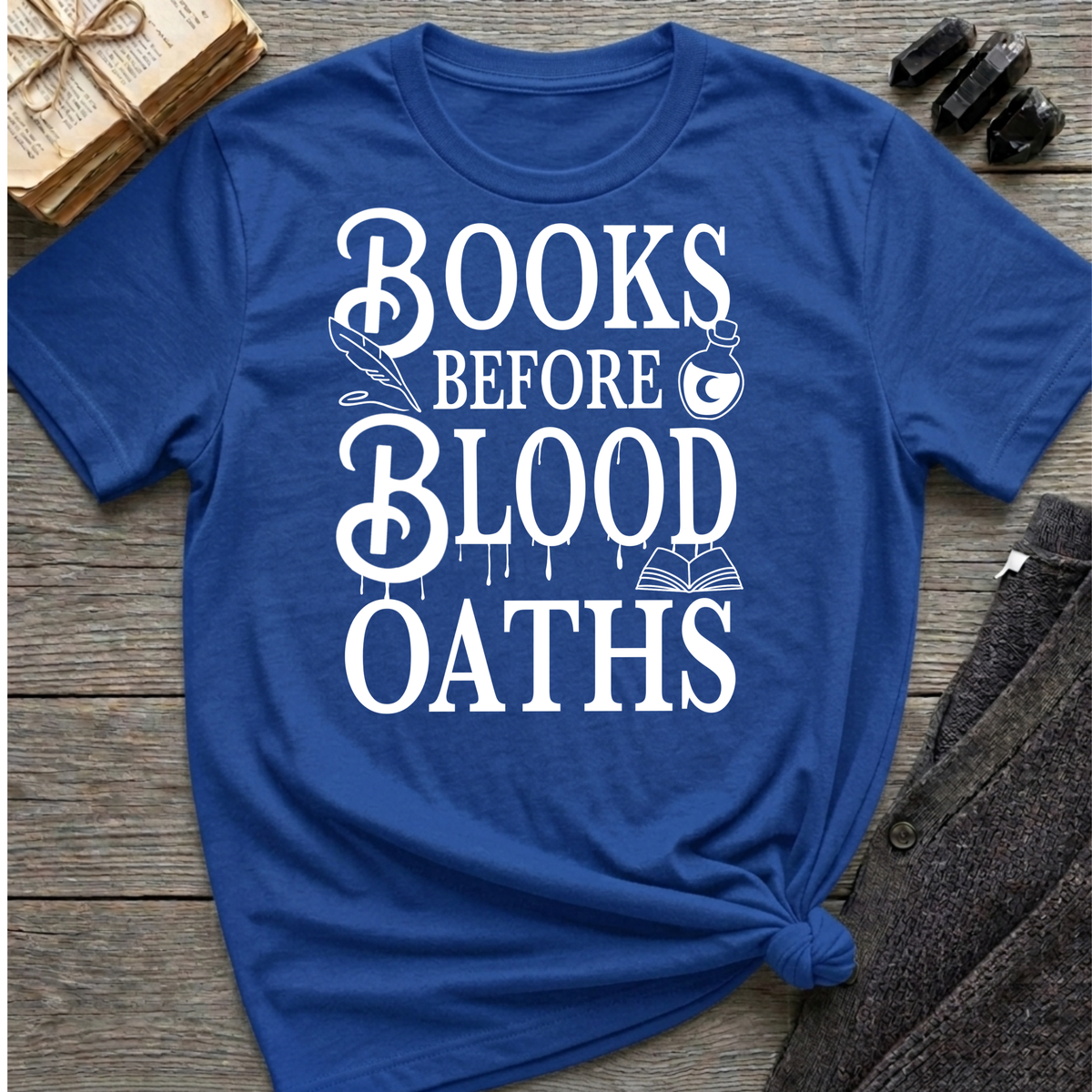 Books before blood oaths - Typography T-Shirt