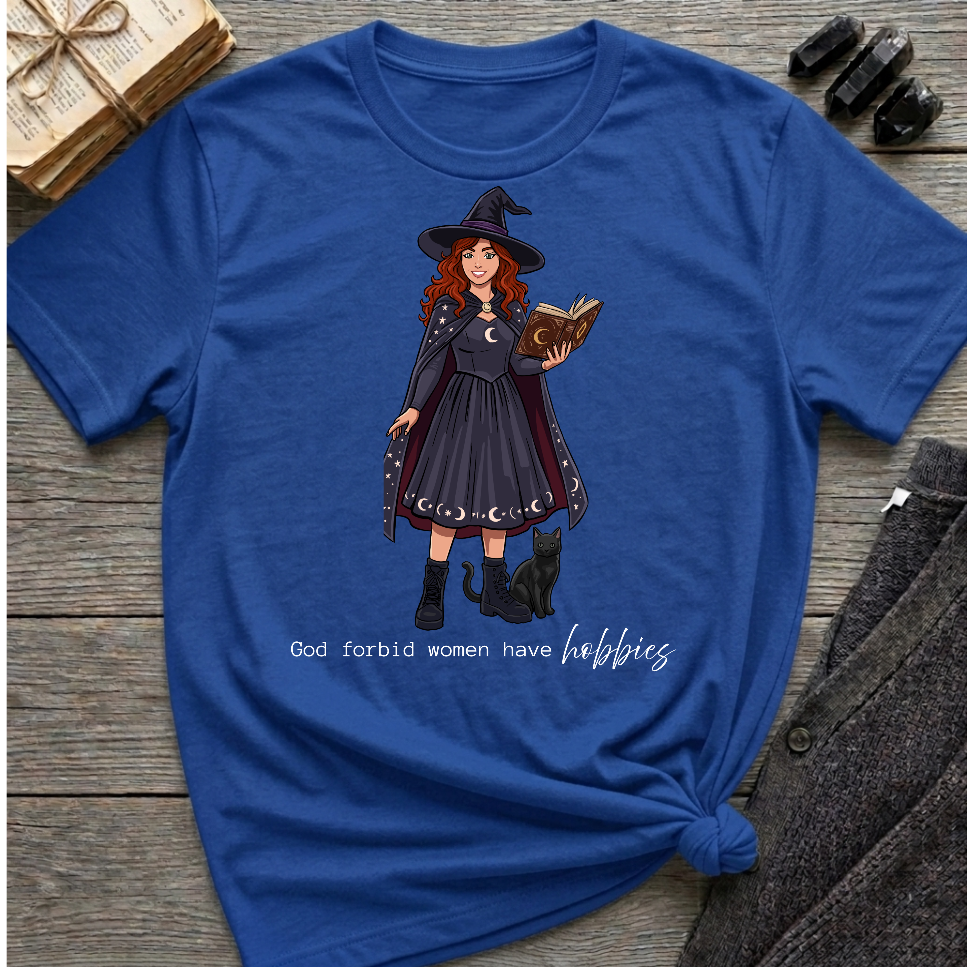 God forbid a women have hobbies - Witch (Style 2) Graphic T-Shirt