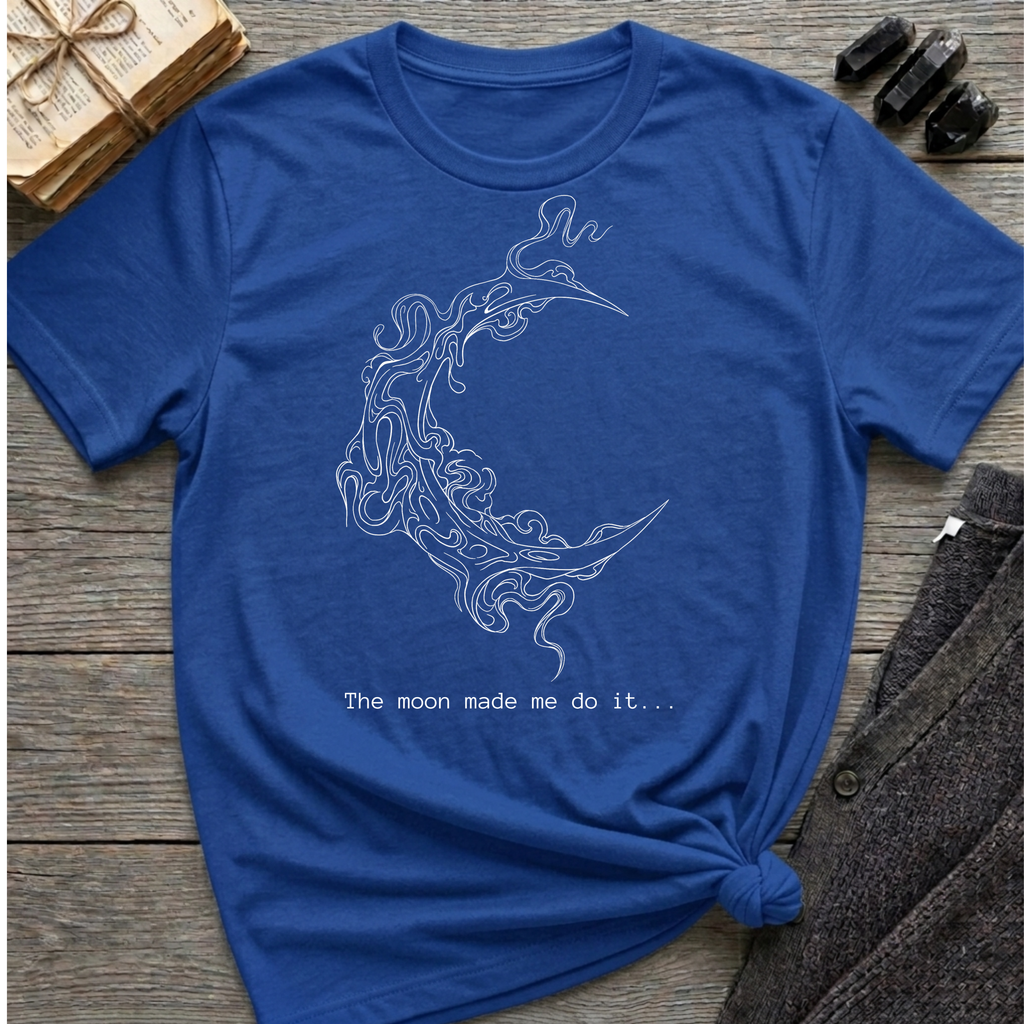 The moon made me do it... - Moon T-Shirt