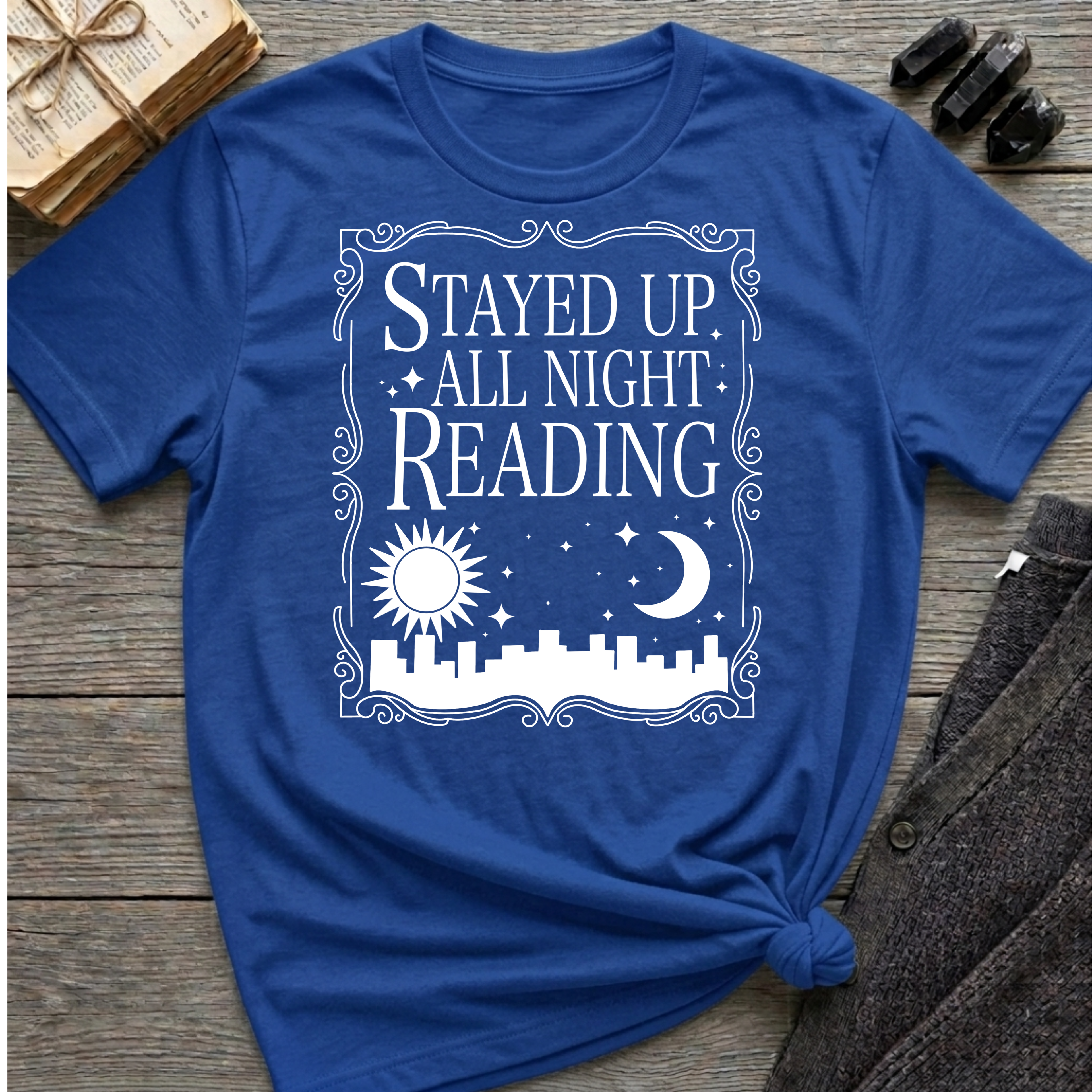 Stayed Up All Night Reading - Typography T-Shirt