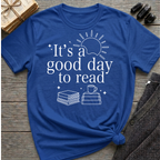 It's a good day to read - Typography T-Shirt