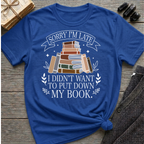 Sorry I'm Late - Typography T-Shirt