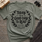 Today is a good day to read - Typography T-Shirt