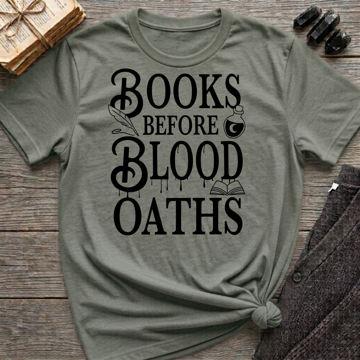 Books before blood oaths - Typography T-Shirt