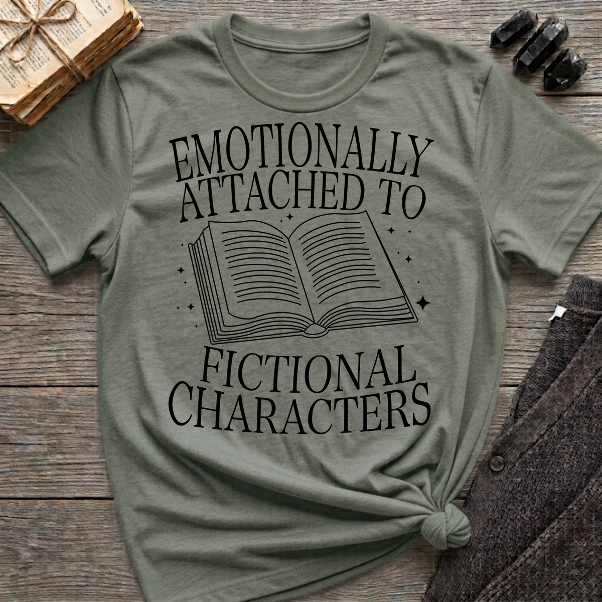 Emotionally attached to fictional characters - Typography T-Shirt