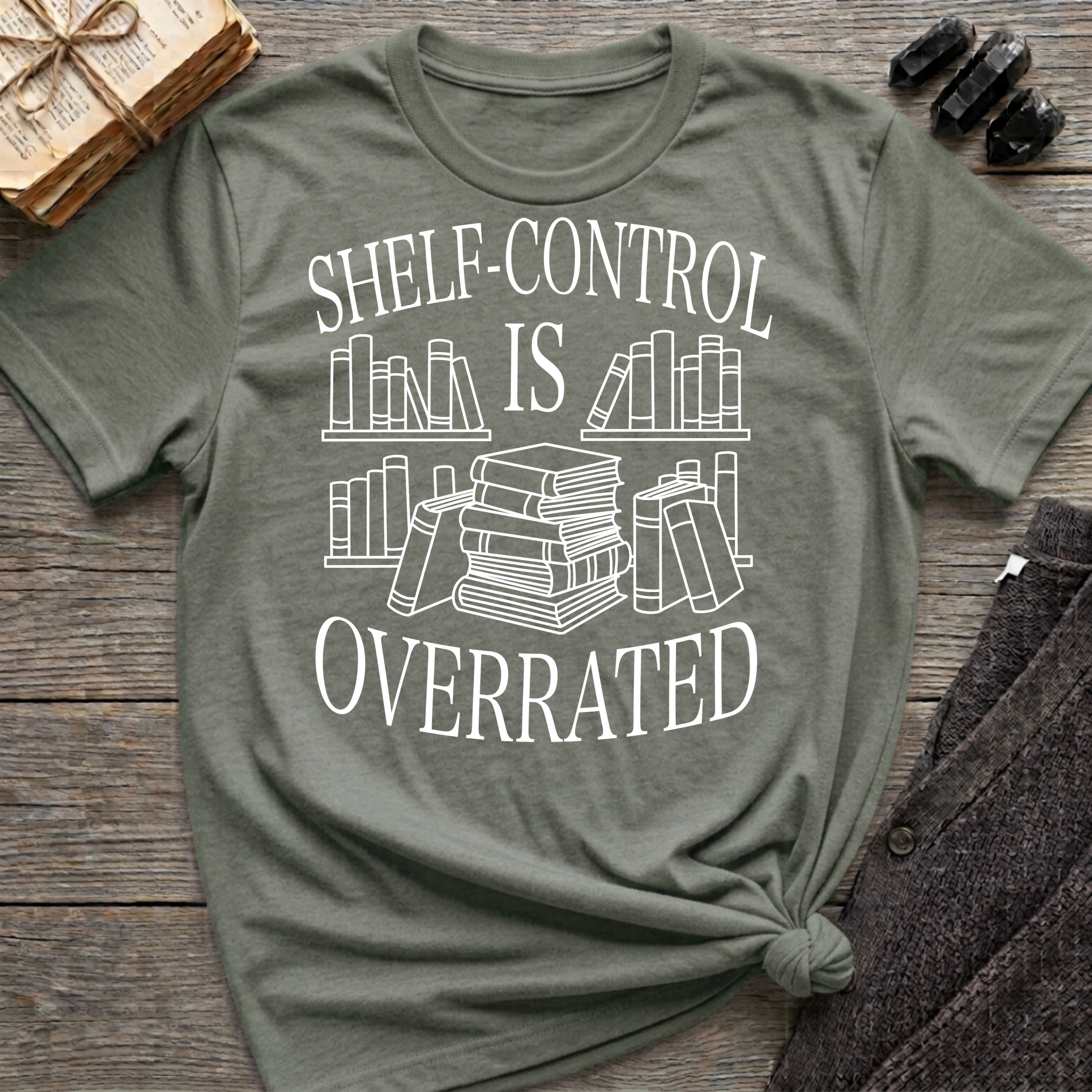 Shelf-Control is Overrated - Typography T-Shirt