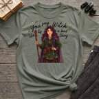 You say witch like it's a bad thing - Witch Graphic T-Shirt
