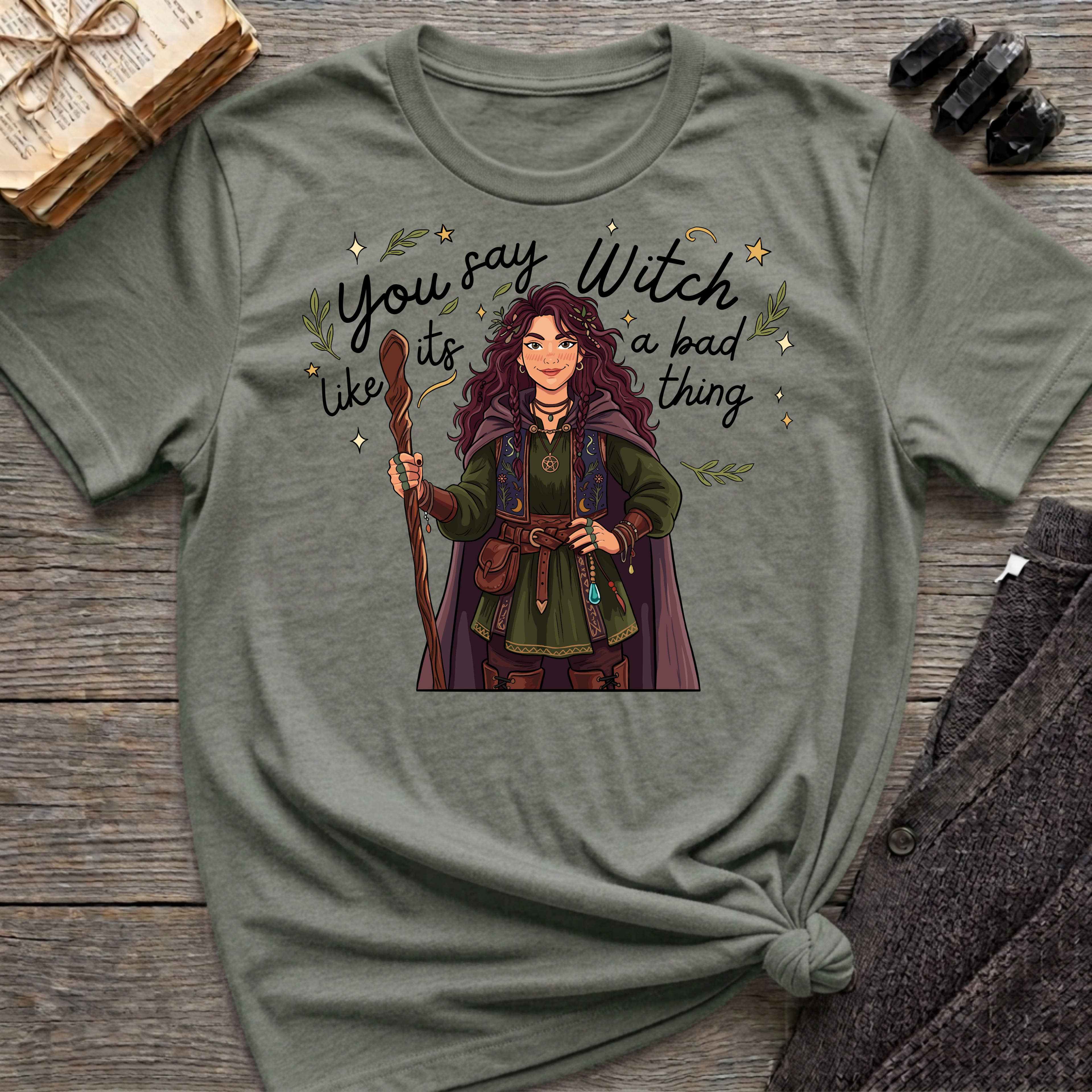 You say witch like it's a bad thing - Witch Graphic T-Shirt