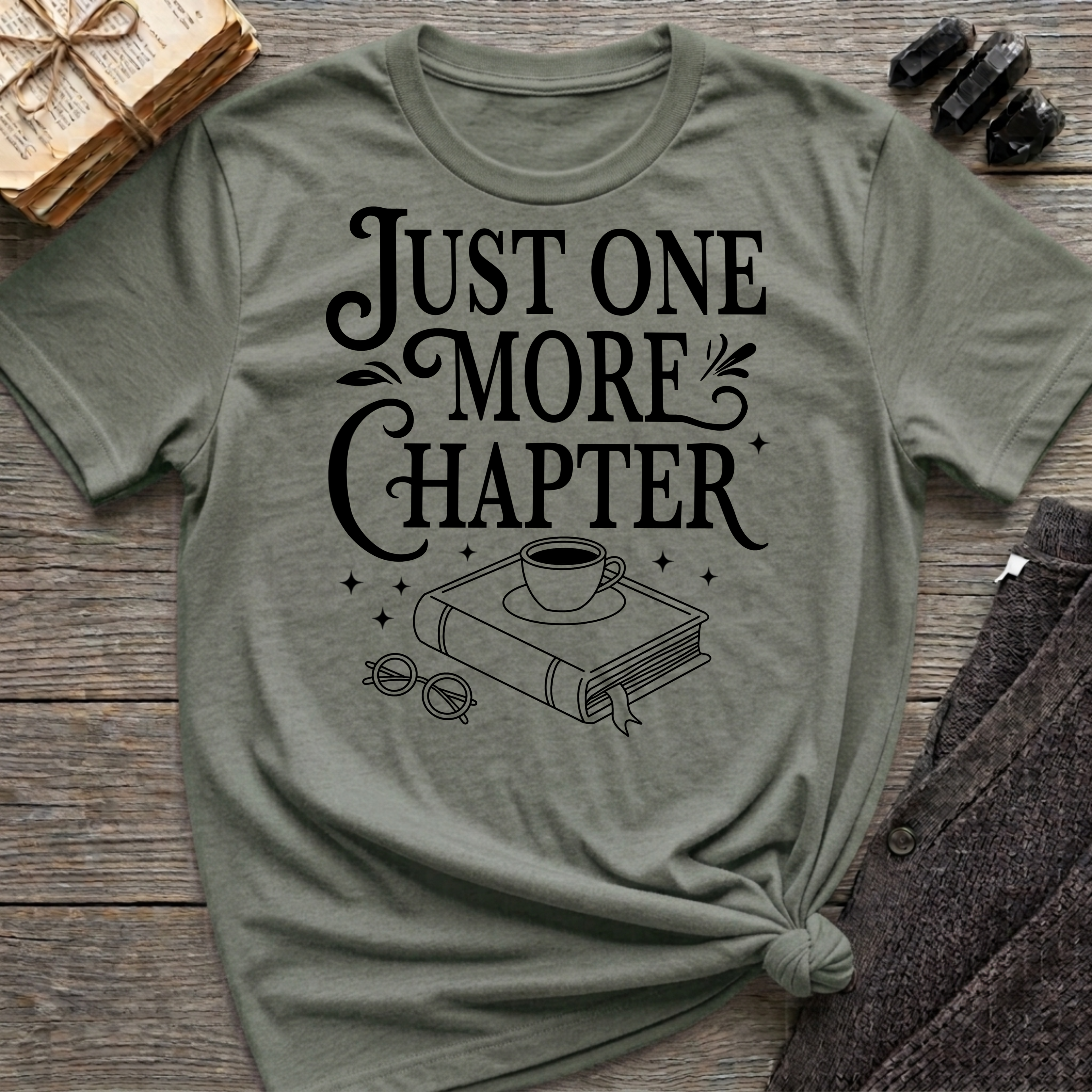 Just one more chapter - Typography T-Shirt