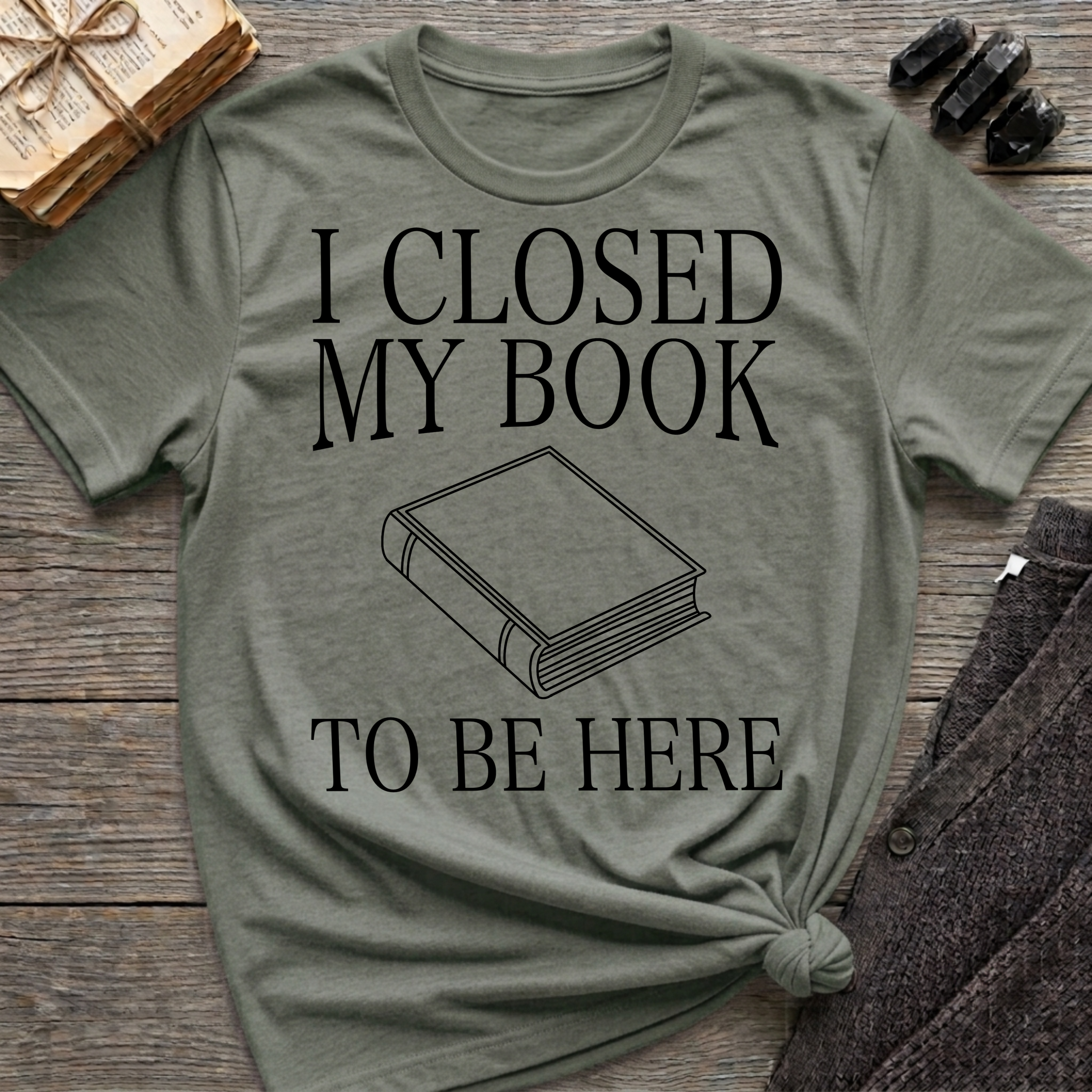 I closed my book to be here - Closed book T-Shirt