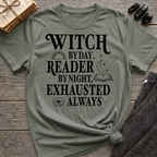 Witch by day, reader by night, exhausted always - Typography T-Shirt