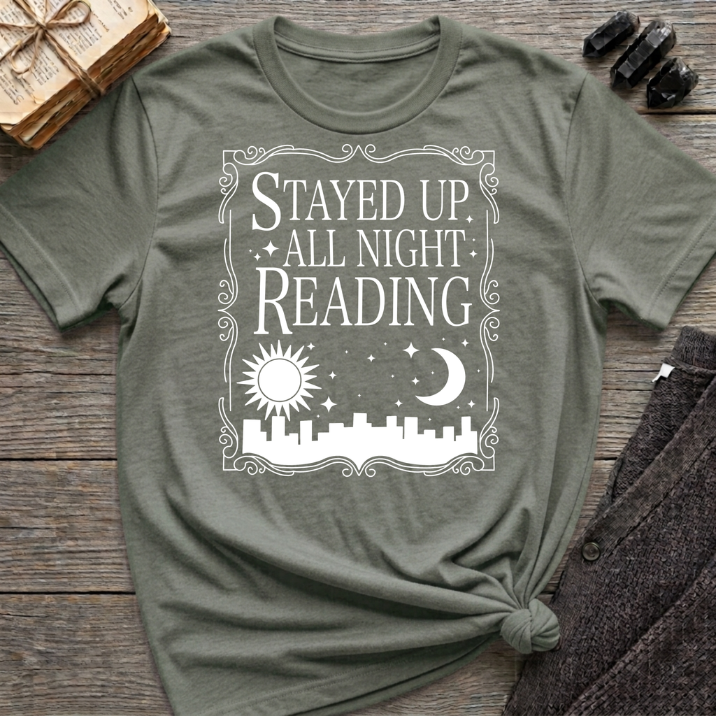 Stayed Up All Night Reading - Typography T-Shirt