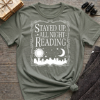 Stayed Up All Night Reading - Typography T-Shirt
