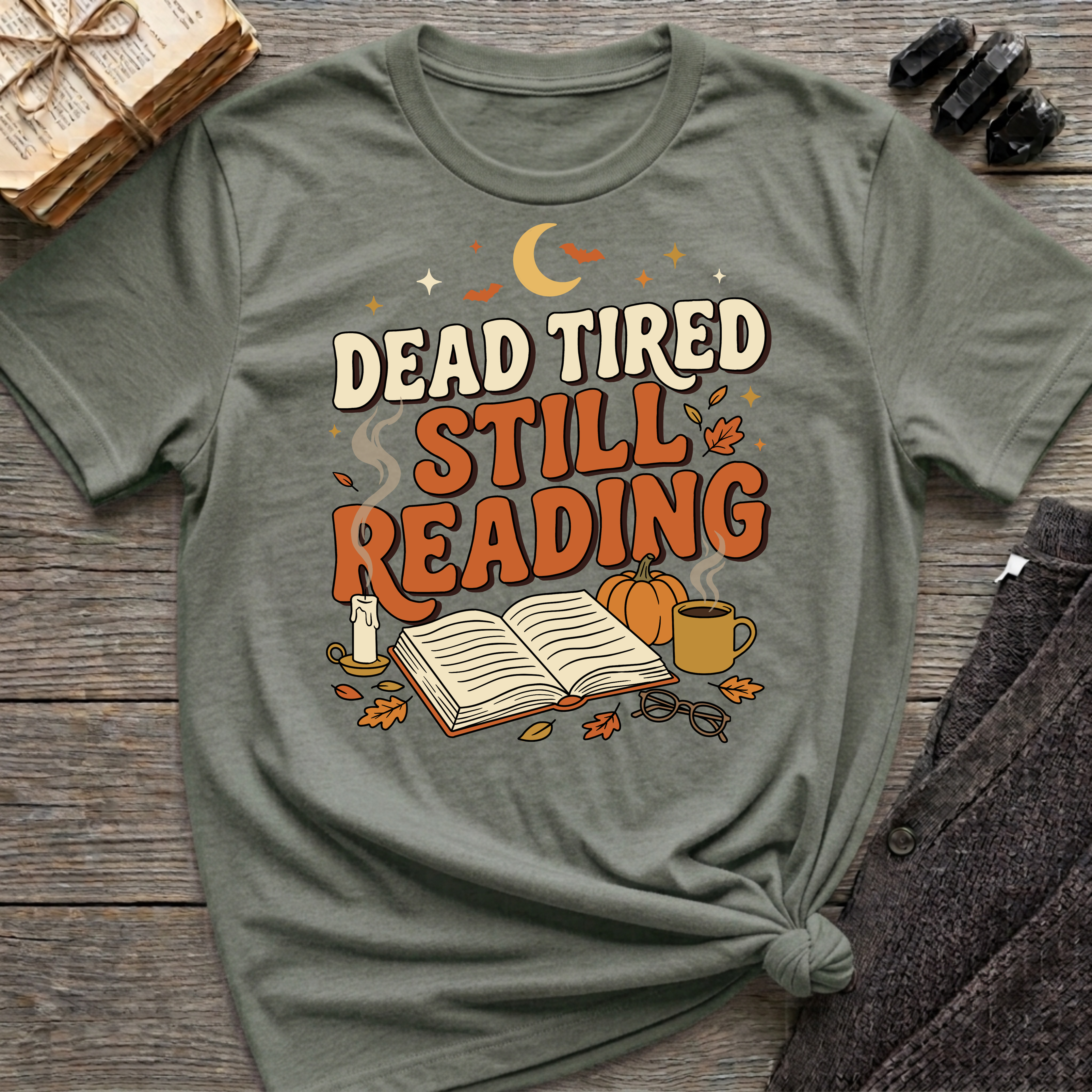 Dead Tired, Still Reading - Graphic T-Shirt