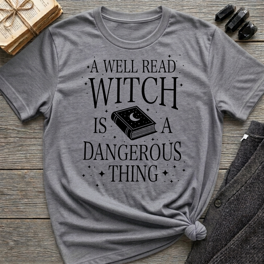 A Well Read Witch Is A Dangerous Thing - Typography T-Shirt