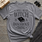 A Well Read Witch Is A Dangerous Thing - Typography T-Shirt