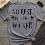 No Rest for the Wicked - Typography T-Shirt