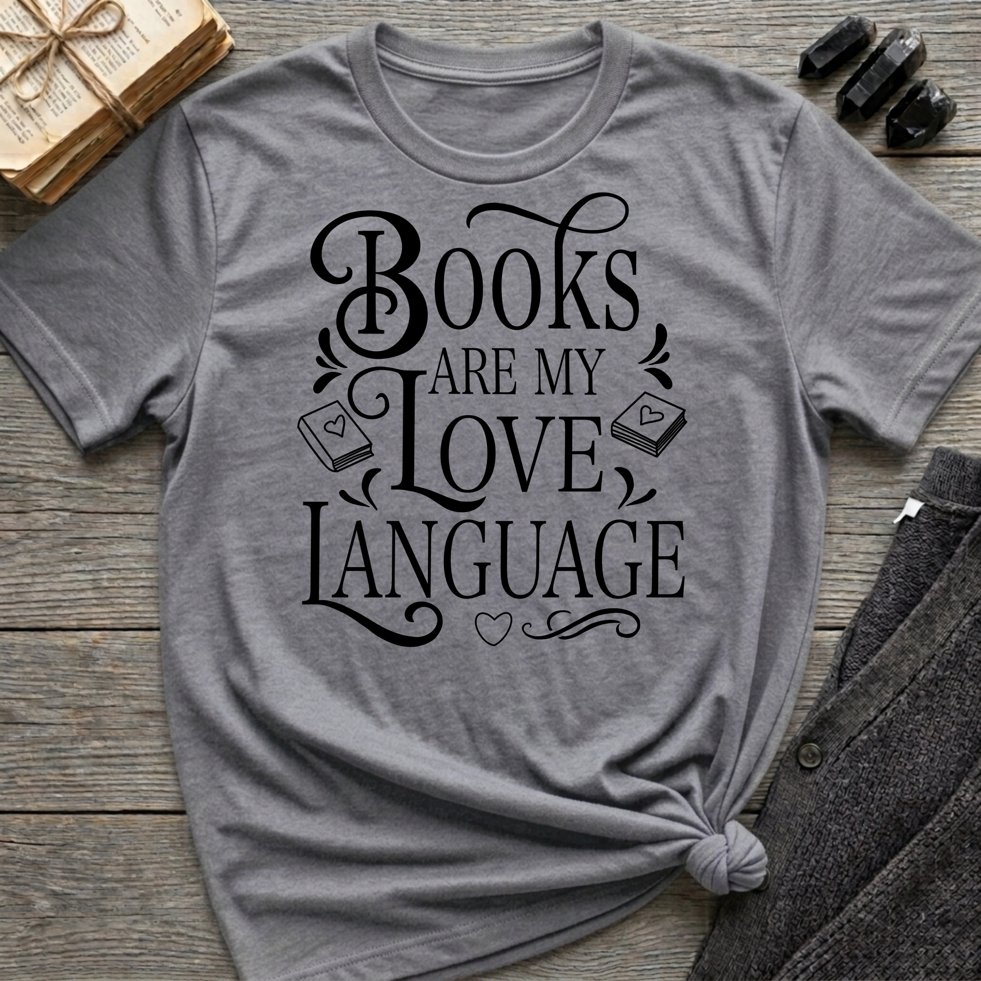 Books are my love language - Typography T-Shirt