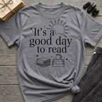 It's a good day to read - Typography T-Shirt