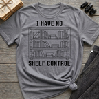 I have no shelf control - Book shelf T-Shirt