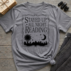 Stayed Up All Night Reading - Typography T-Shirt