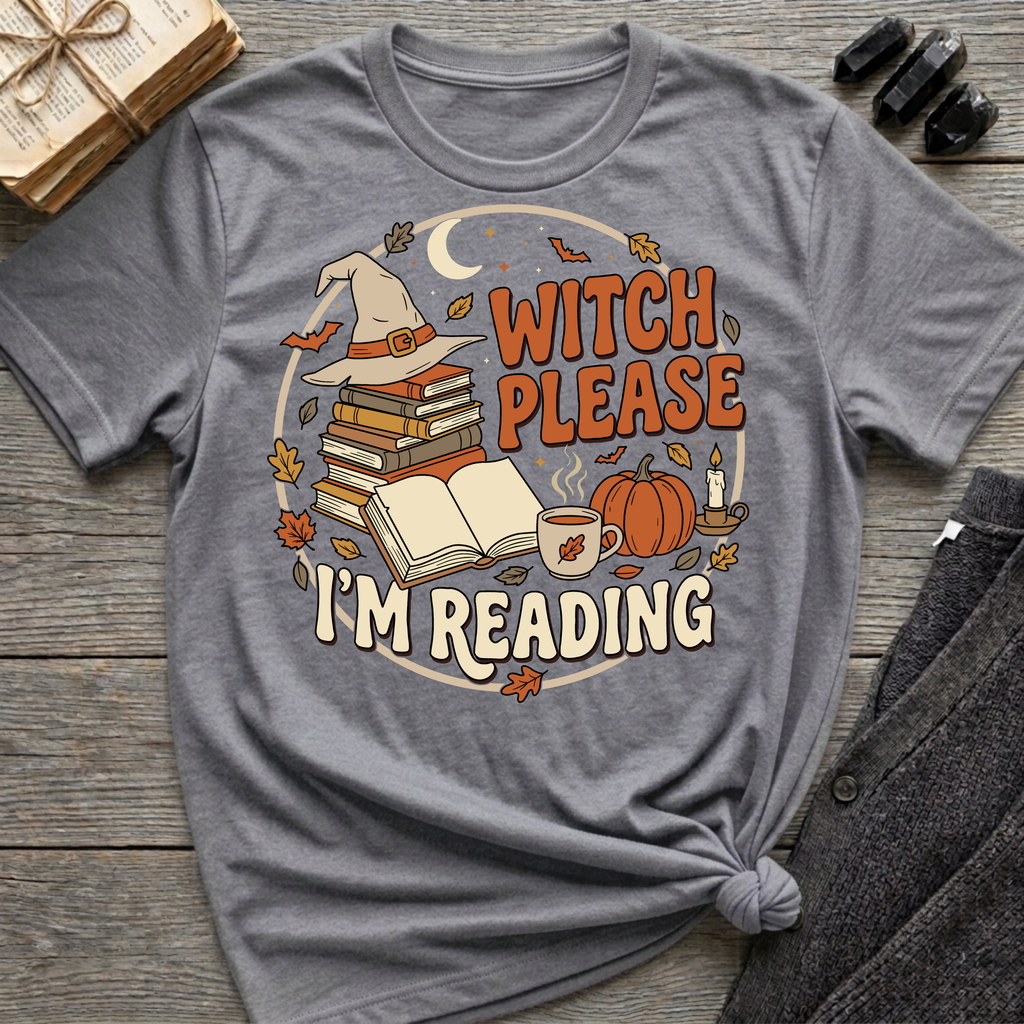 Witch Please, I'm Reading - Graphic T-Shirt